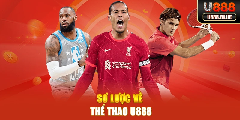 Sơ lược về thể thao U888 Sơ lược về thể thao U888